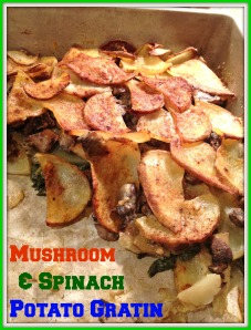Mushroom Spinach Potato Gratin